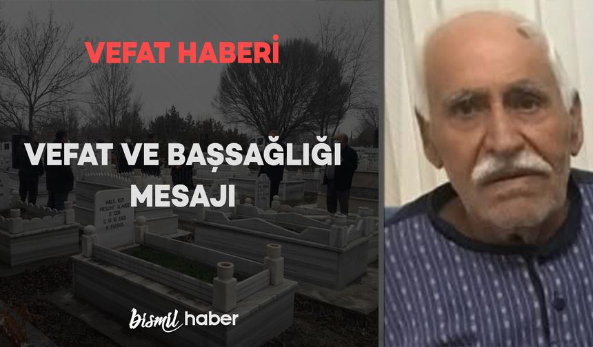 Anadolu Ajansı Diyarbakır eski Bölge Müdürü İbrahim Yakut'un babası HACI MEHMET SAİT YAKUT Vefat Etmiştir