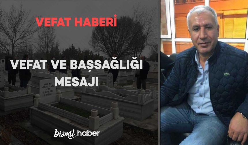 Fırat Mahallesinde Vecdin Kırıkcam vefat etmiştir