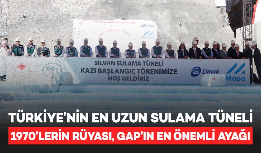 Bismil, Silvan ve Batman’daki arazilere su verecek olan ‘Silvan Sulama Tüneli’nin kazısı başladı