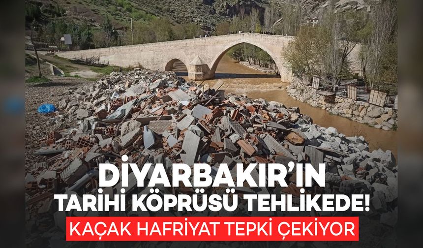 Diyarbakır’ın Tarihi Köprüsü Tehlikede! Kaçak Hafriyat Tepki Çekiyor