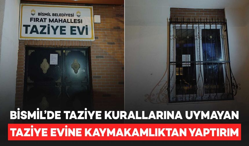 Bismil’de taziye kuralları çiğnendi: Kaymakamlık ceza uyguladı!