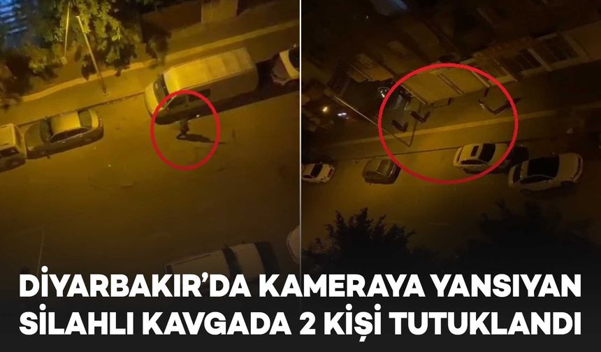 Diyarbakır’da kameraya yansıyan silahlı kavgaya ilişkin 2 kişi tutuklandı