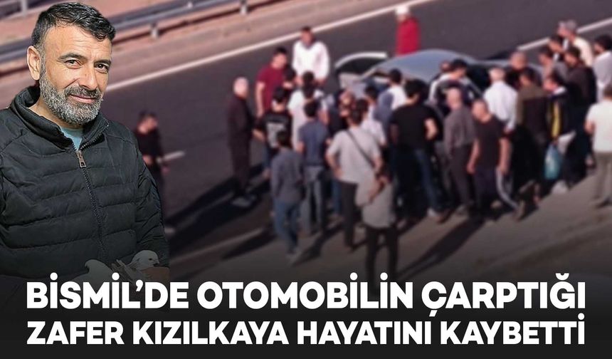 Bismil’de otomobilin çarptığı yaya, hayatını kaybetti