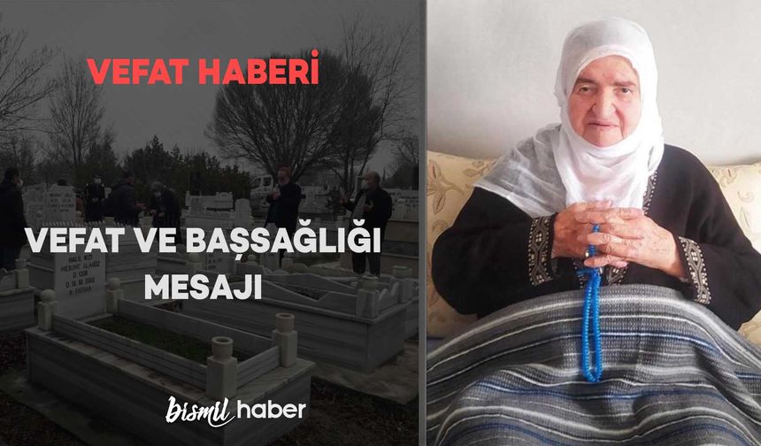 Belli Köyünden Fatma Toprak vefat etmiştir