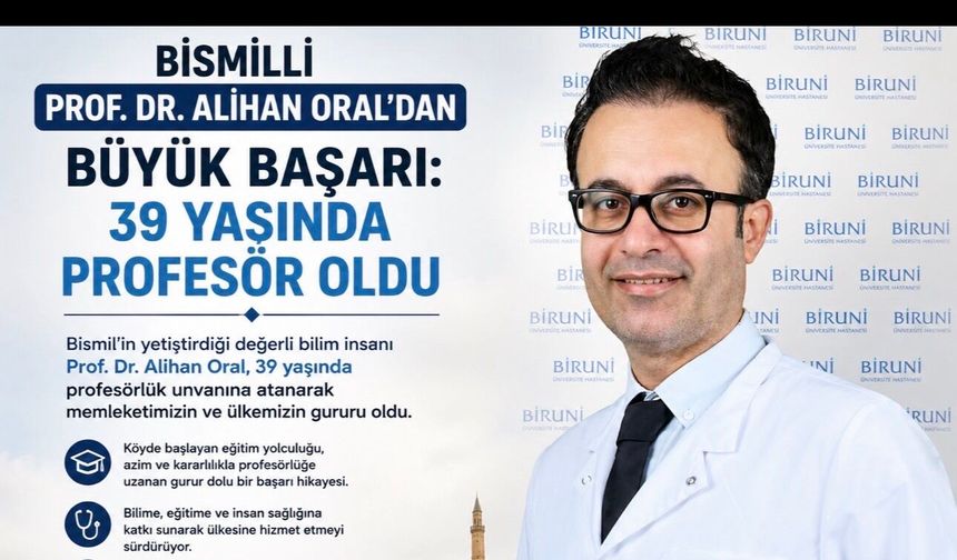 Bismilli Prof. Dr. Alihan Oral’dan Büyük Başarı: 39 Yaşında Profesör Oldu