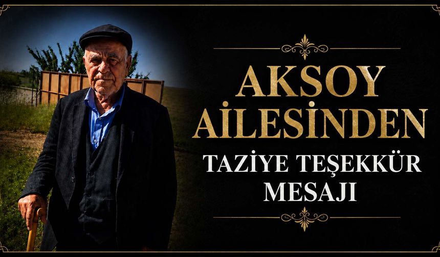 Aksoy Ailesinden Taziye Teşekkür Mesajı
