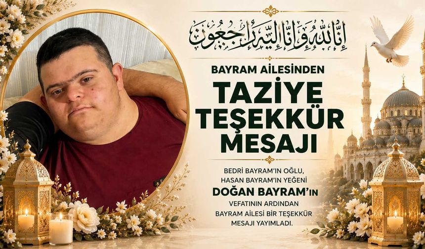Bayram Ailesinden Taziye Teşekkür Mesajı