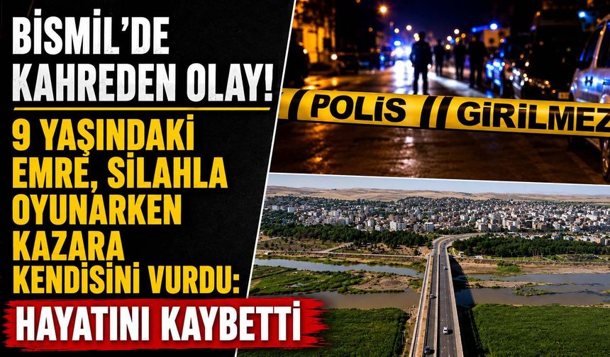 Bismil'de Kahreden Olay! 9 Yaşındaki Emre, Silahla Oynarken Kazara Kendisini Vurdu: Hayatını Kaybetti