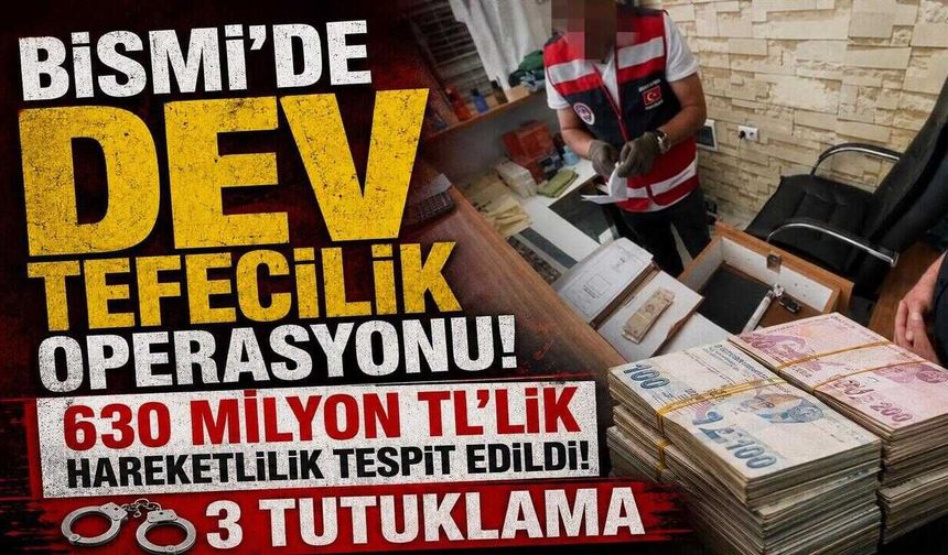 Bismil'de Dev Tefecilik Operasyonu: 630 Milyon TL'lik Hareketlilik Tespit Edildi, 3 Tutuklama