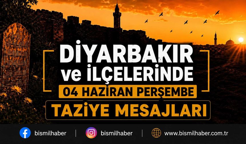 Diyarbakır ve İlçelerinde (04 Haziran Perşembe) Vefat Edenler ve Taziye Bilgileri - 10 VEFAT HABERİ