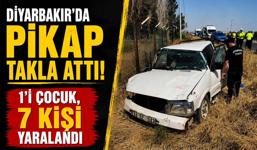 Diyarbakır'da Pikap Takla Attı: 1'i Çocuk, 7 Kişi Yaralandı