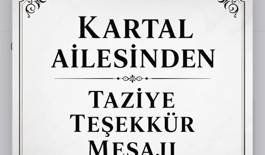 KARTAL AİLESİNDEN TAZİYE TEŞEKKÜR MESAJI