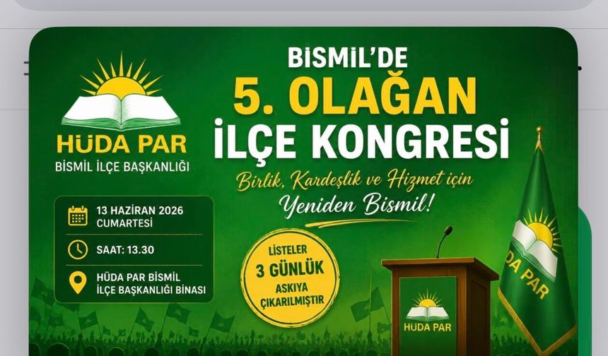 Bismil’de Siyasi Hareketlilik: HÜDA PAR Kongreye Gidiyor