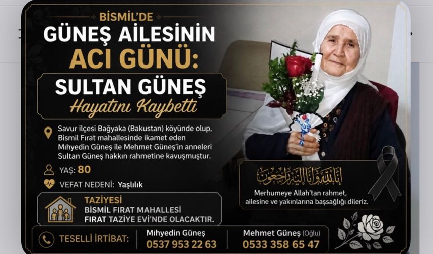 Bismil’de Güneş ailesinin acı günü: Sultan Güneş Hayatını Kaybetti