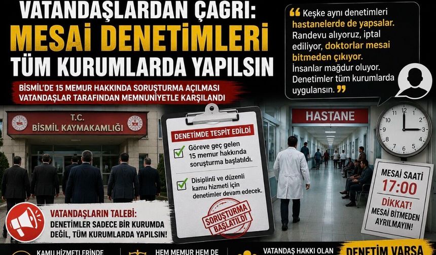Vatandaşlardan Çağrı: Mesai Denetimleri Tüm Kurumlarda Yapılsın