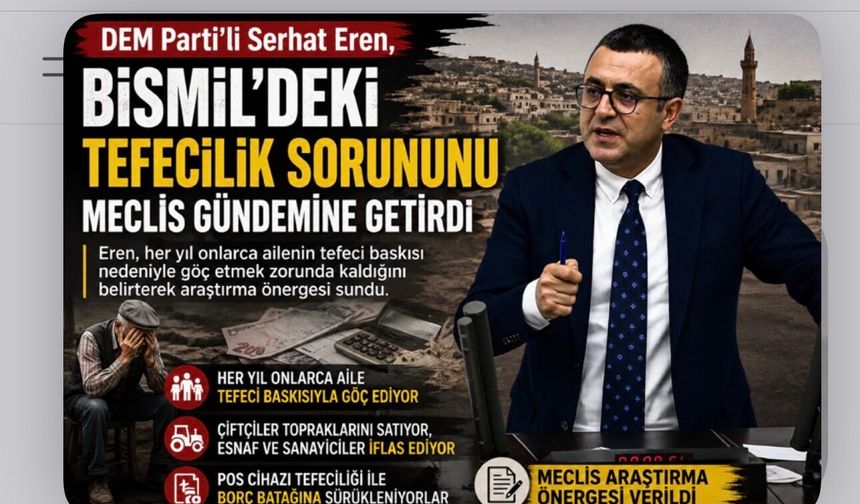 Bismil’de Tefecilik Alarmı: Meclis Araştırma Önergesi Verildi
