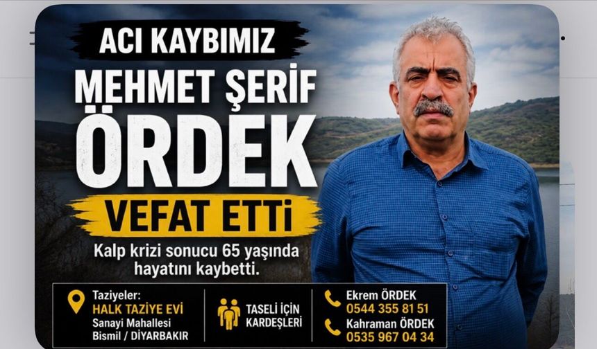 Bismil'de Taziyesi Kurulacak: Mehmet Şerif Ördek Vefat Etti