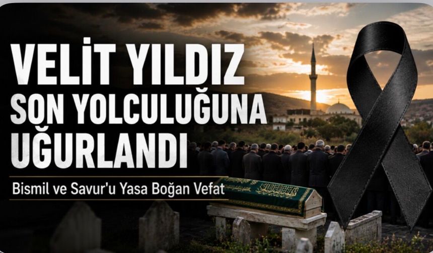 Hayatını Kaybeden Velit Yıldız Son Yolculuğuna Uğurlandı