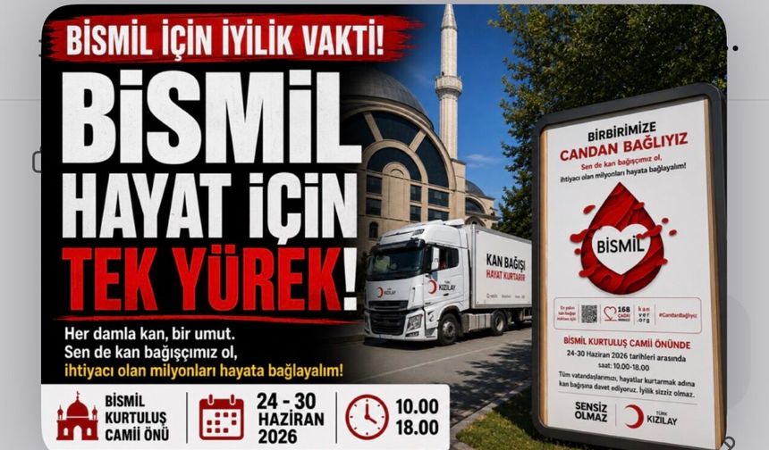 Bismil'de Hayat Kurtaran Çağrı: Bir Ünite Kan, Bir Umut Olacak