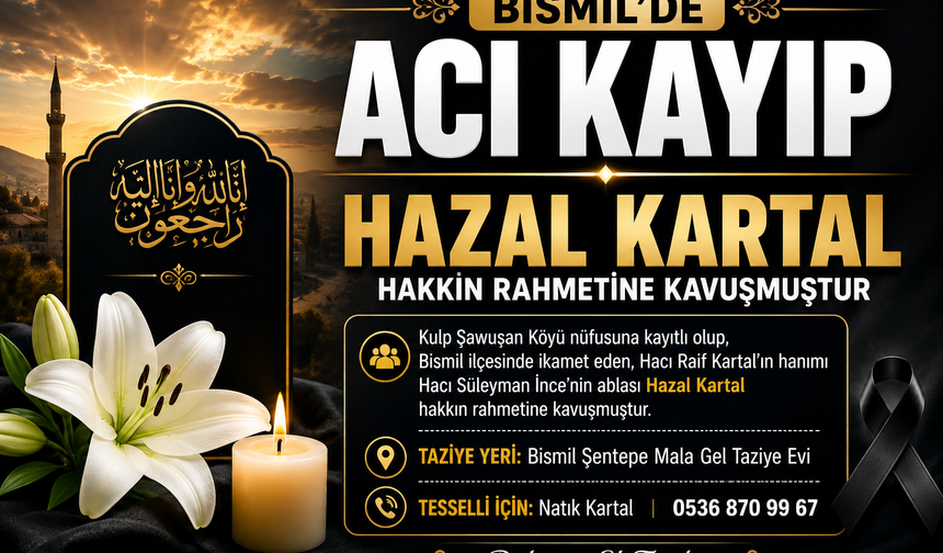 Bismil'de Acı Kayıp: Hazal Kartal Hayatını Kaybetti