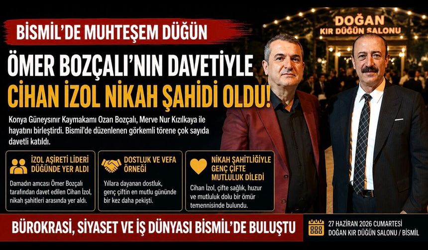 Bismil'de Anlamlı Buluşma: Ömer Bozçalı'nın Davetiyle Cihan İzol Nikâh Şahidi Oldu