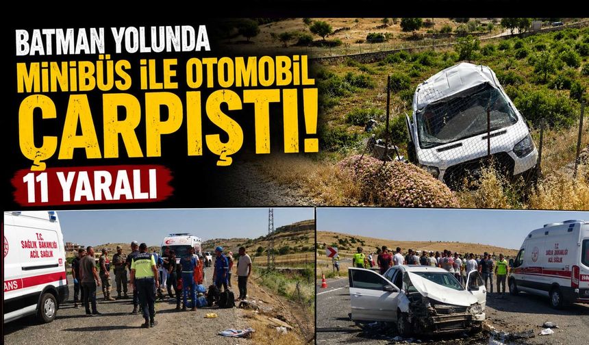 Batman Yolunda Minibüs ile Otomobil Çarpıştı: 11 Yaralı
