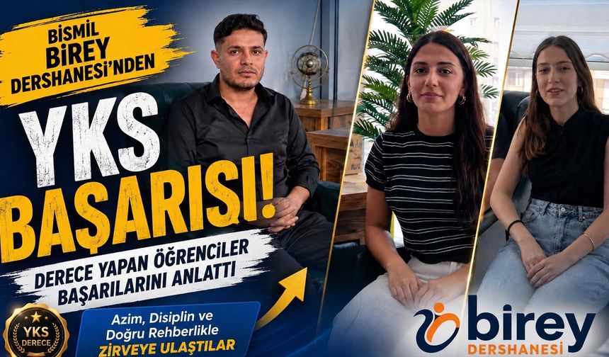 Bismil Birey Dershanesi’nden YKS Başarısı: Derece Yapan Öğrenciler Başarılarını Anlattı