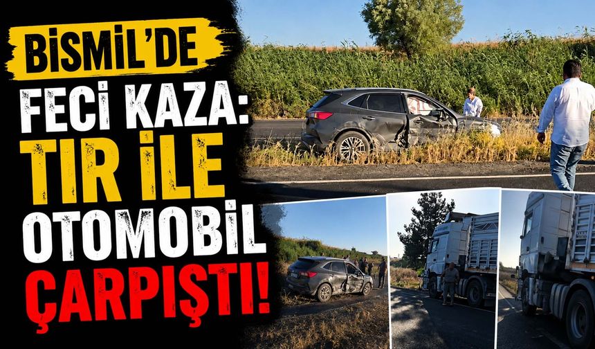 Bismil'de Feci Kaza: TIR ile Otomobil Çarpıştı