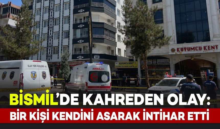 Bismil’de Acı Olay: Bir Kişi Kendini Asarak İntihar Etti