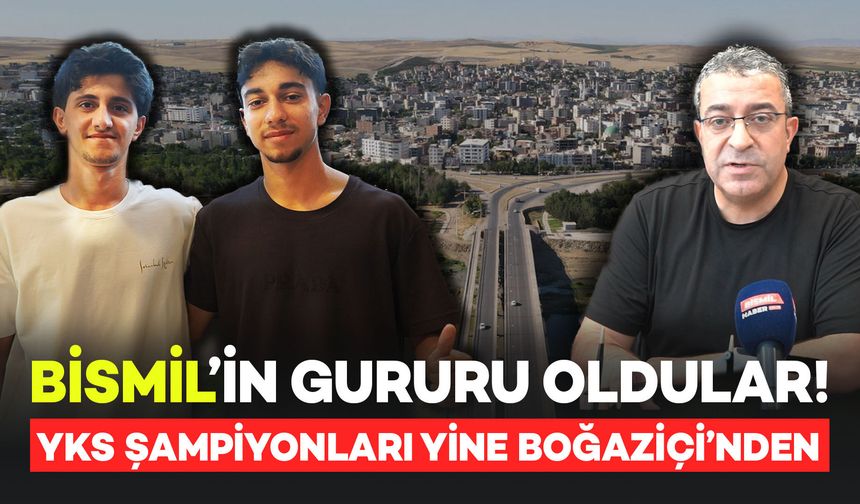 Bismil'i Gururlandıran Başarı: YKS Şampiyonu Yine Boğaziçi'nden