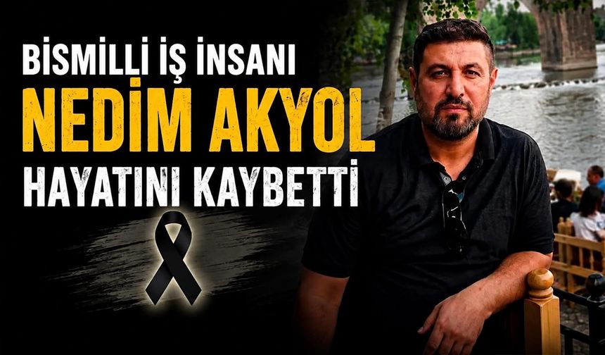 Bismilli İş İnsanı Nedim Akyol, 43 Yaşında Kalp Krizine Yenik Düştü