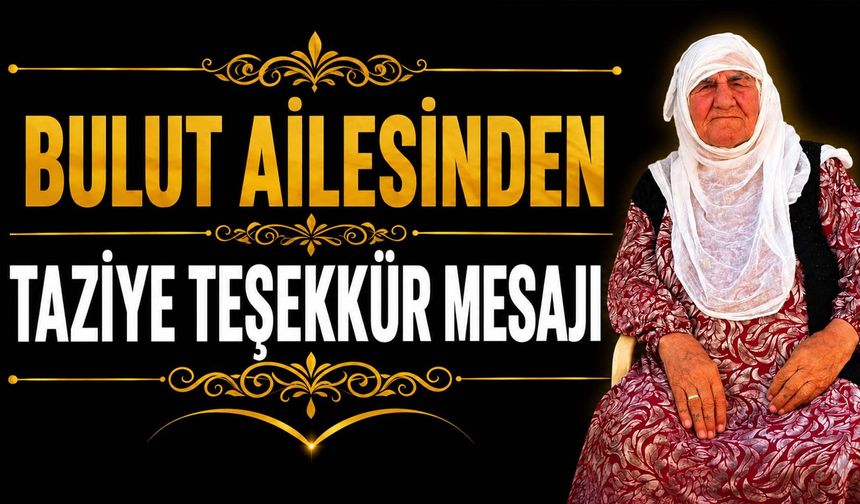 Bulut Ailesinden Taziye Teşekkür Mesajı