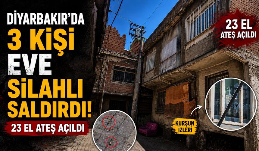 Diyarbakır'da 3 Kişi Evi Kurşuna Dizdi: 23 El Ateş Açıldı