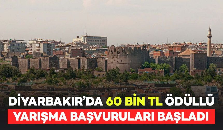 Diyarbakır'da 60 Bin TL Ödüllü Yarışma Başvuruları Başladı