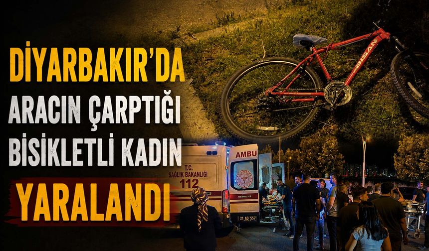 Diyarbakır'da Aracın Çarptığı Bisikletli Kadın Yaralandı