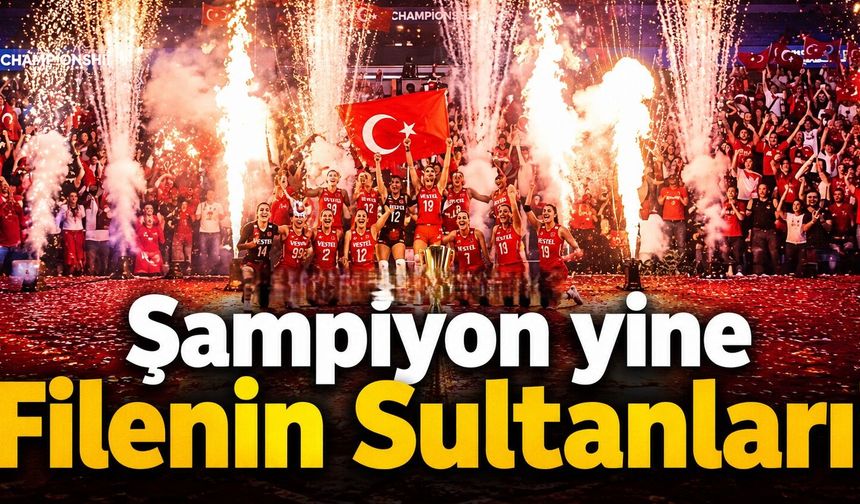 Filenin Sultanları Zirvede: Türkiye VNL 2026 Şampiyonu Oldu!