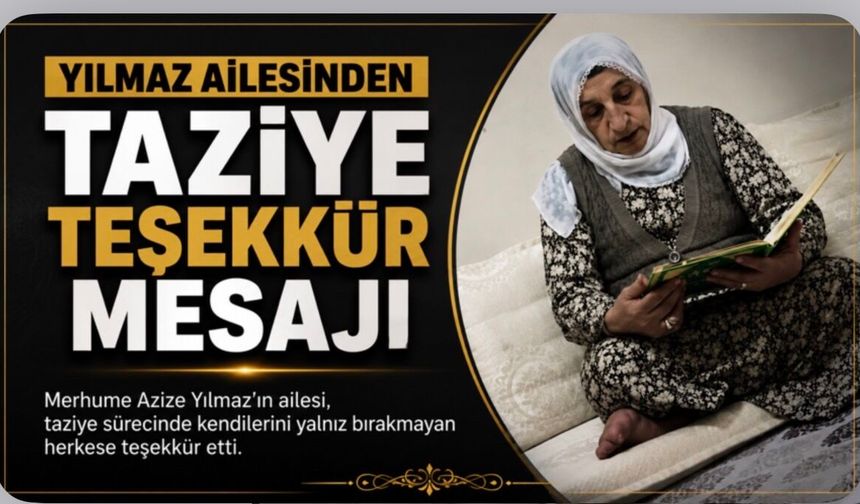 Yılmaz Ailesinden Taziye Teşekkür Mesajı