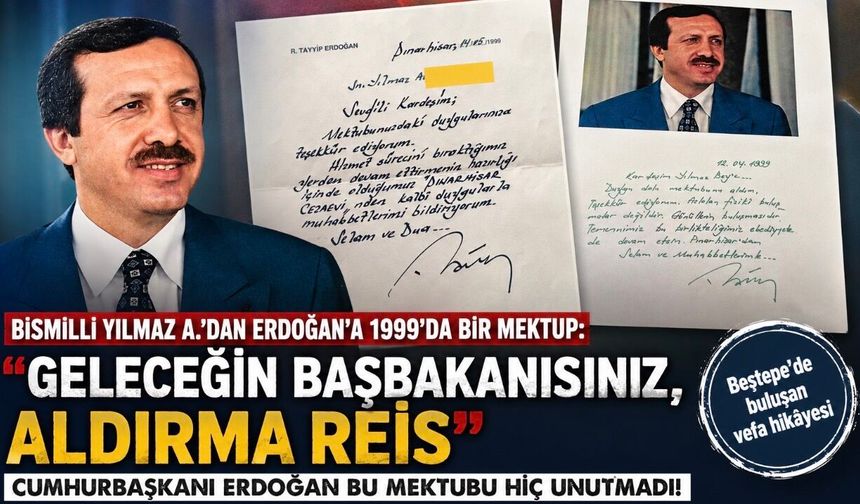 Cumhurbaşkanı Erdoğan’ın Yıllar Boyunca Unutmadığı Bismilli: Bir Mektupla Başlayan Vefa Hikâyesi