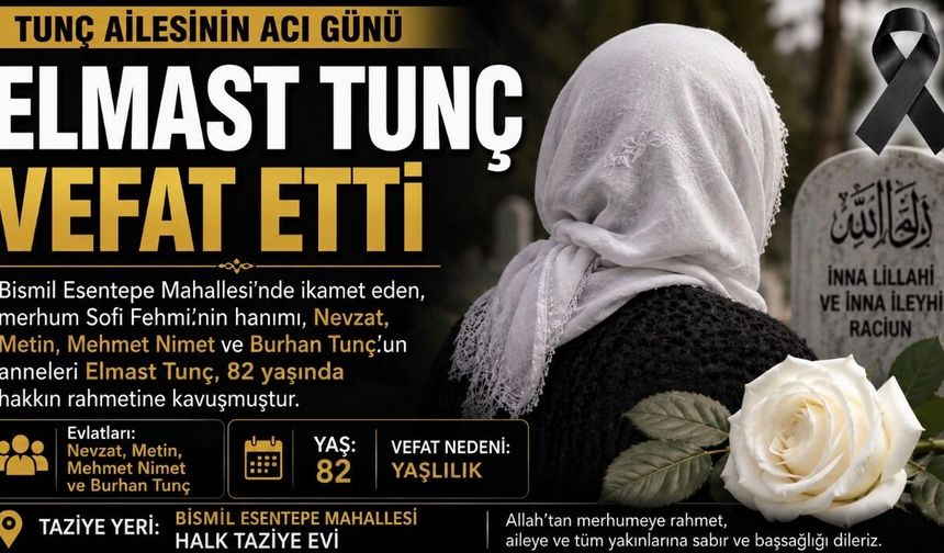 Tunç Ailesinin Acı Günü: Elmast Tunç Hayatını Kaybetti