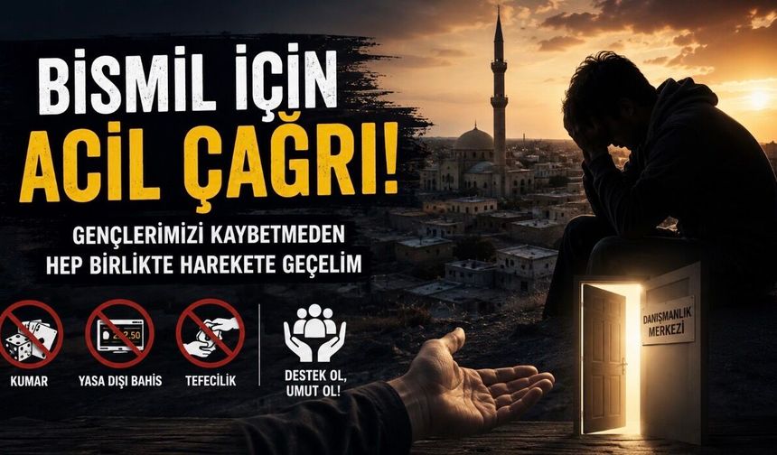 Bismil İçin Acil Çağrı: Gençlerimizi Kaybetmeden Hep Birlikte Harekete Geçelim