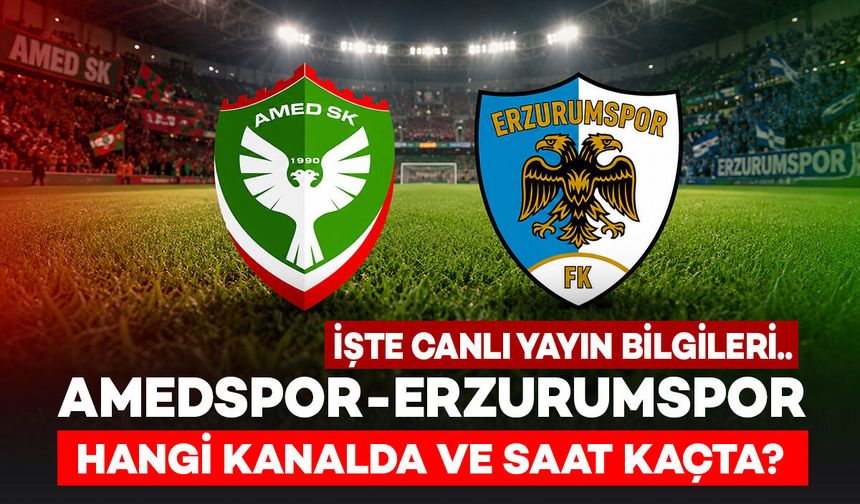 Amedspor-Erzurumspor maçı hangi kanalda, saat kaçta? İşte canlı yayın bilgileri