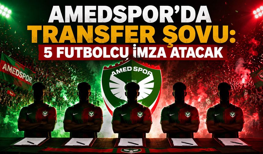 Amedspor’da Transfer Şovu: 5 Futbolcu İmza Atacak