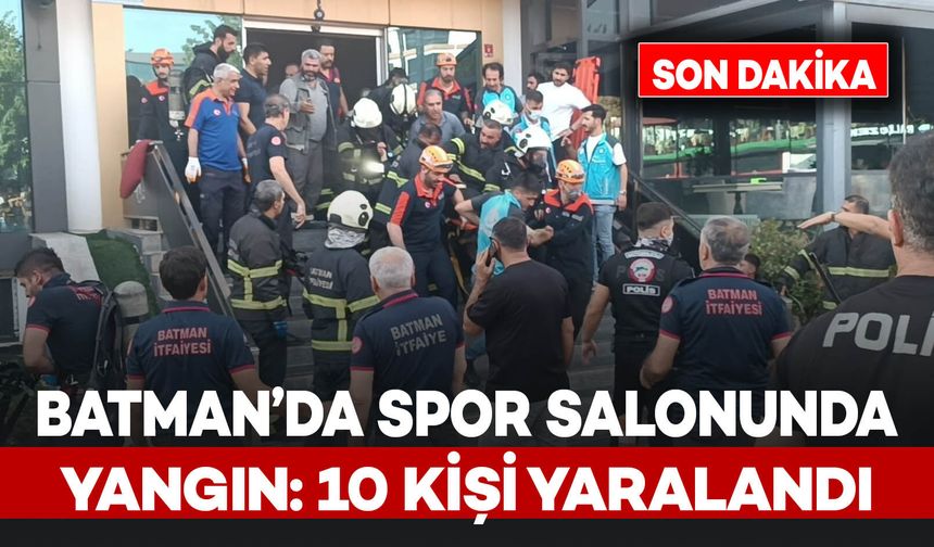 Batman’da spor salonunda yangın: 10 kişi yaralandı