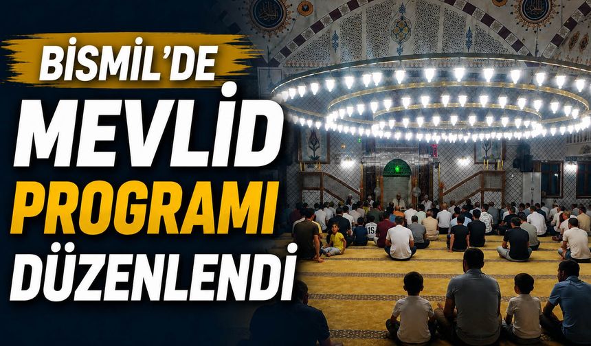 Bismil’de Mevlid Programı Düzenlendi