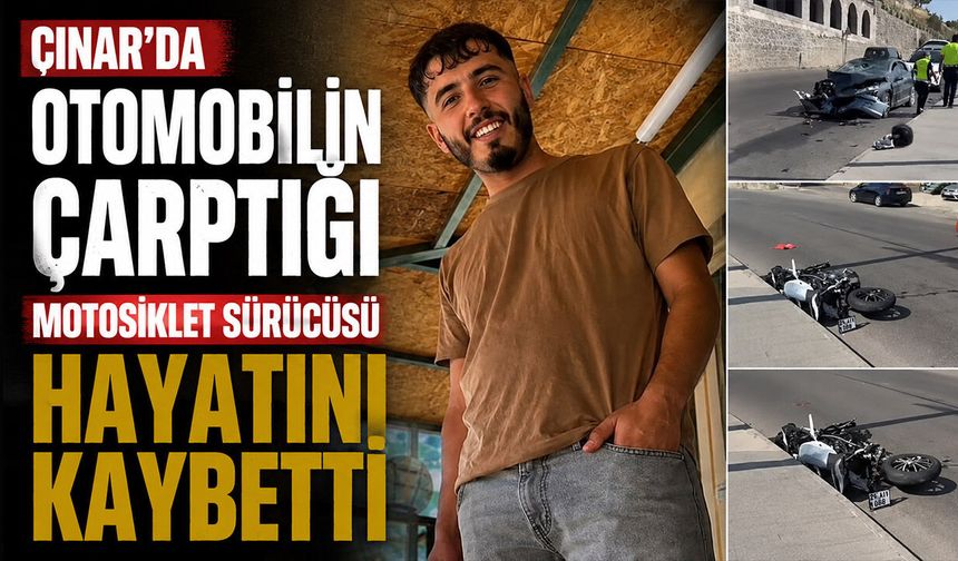 Çınar'da Otomobilin Çarptığı Motosiklet Sürücüsü Hayatını Kaybetti