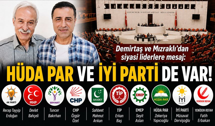 Demirtaş ve Mızraklı’dan dikkat çeken HÜDA PAR mesajı: İlk kez teşekkür ettiler