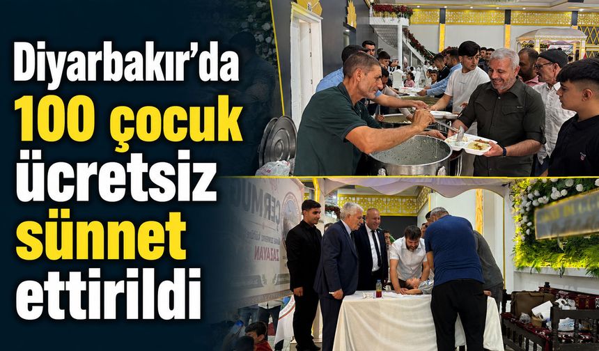Diyarbakır’da 100 çocuk ücretsiz sünnet ettirildi