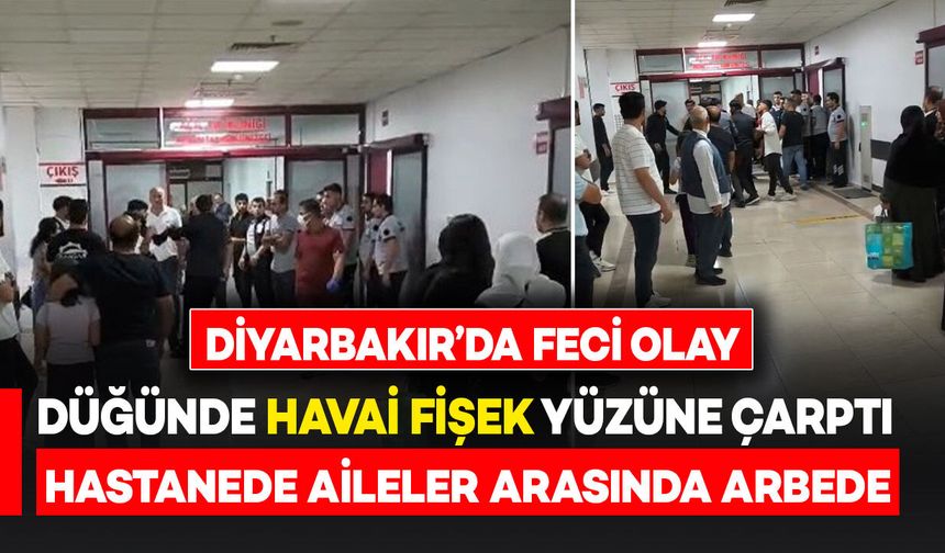 Diyarbakır'da Düğünde Ateşlediği Havai Fişek Yüzüne Çarptı: Hastanede Yakınları Arasında Arbede Yaşandı