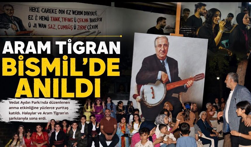 Aram Tîgran Bismil’de ölümünün 17’nci yılında anıldı