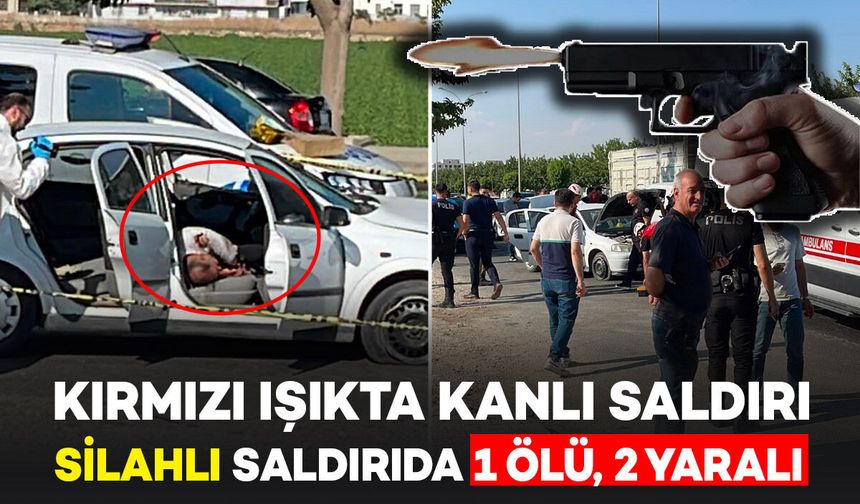 Kırmızı Işıkta Bekleyen Otomobile Kanlı Saldırı: 1 Ölü, 2 Yaralı